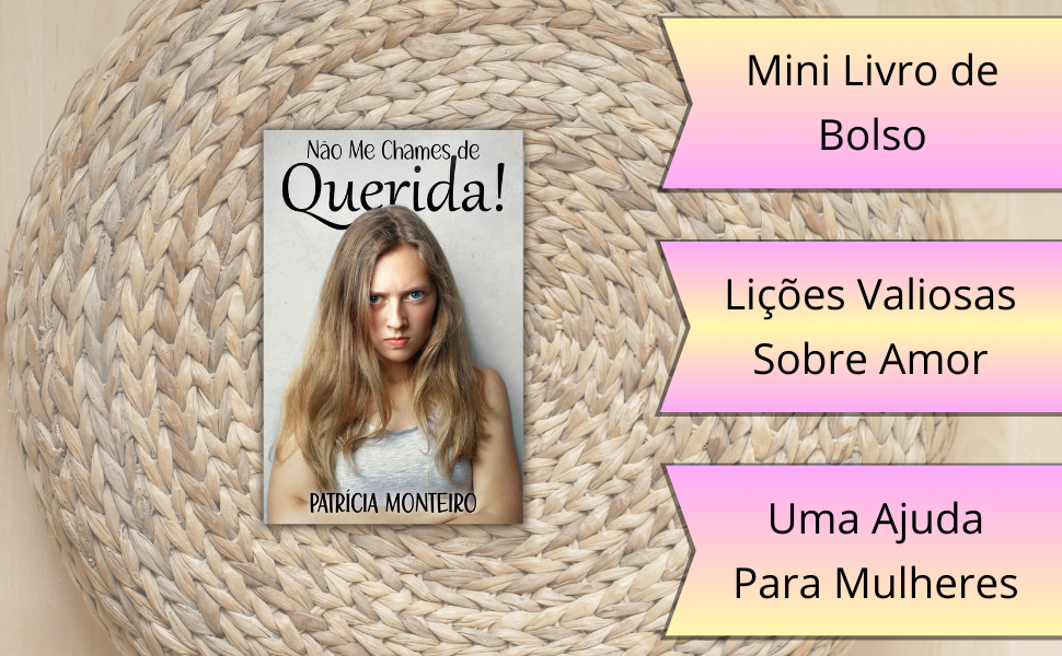 Não Me Chames de Querida! | Livro | Patrícia Monteiro