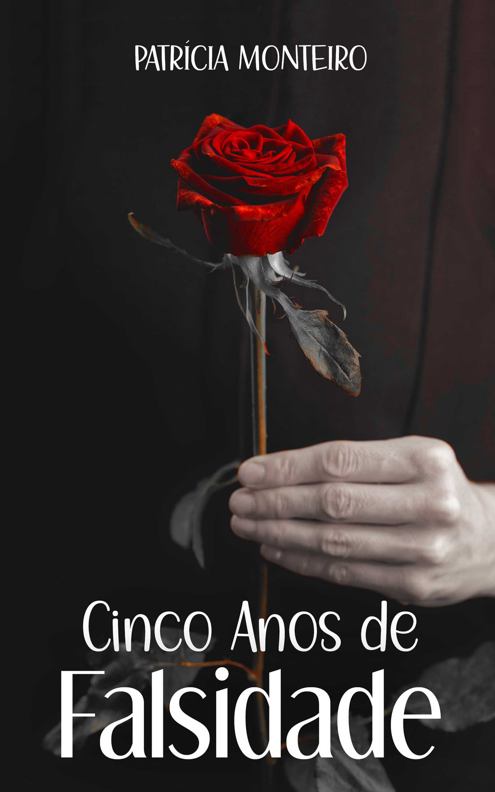 Cinco Anos de Falsidade | Livro | Patrícia Monteiro