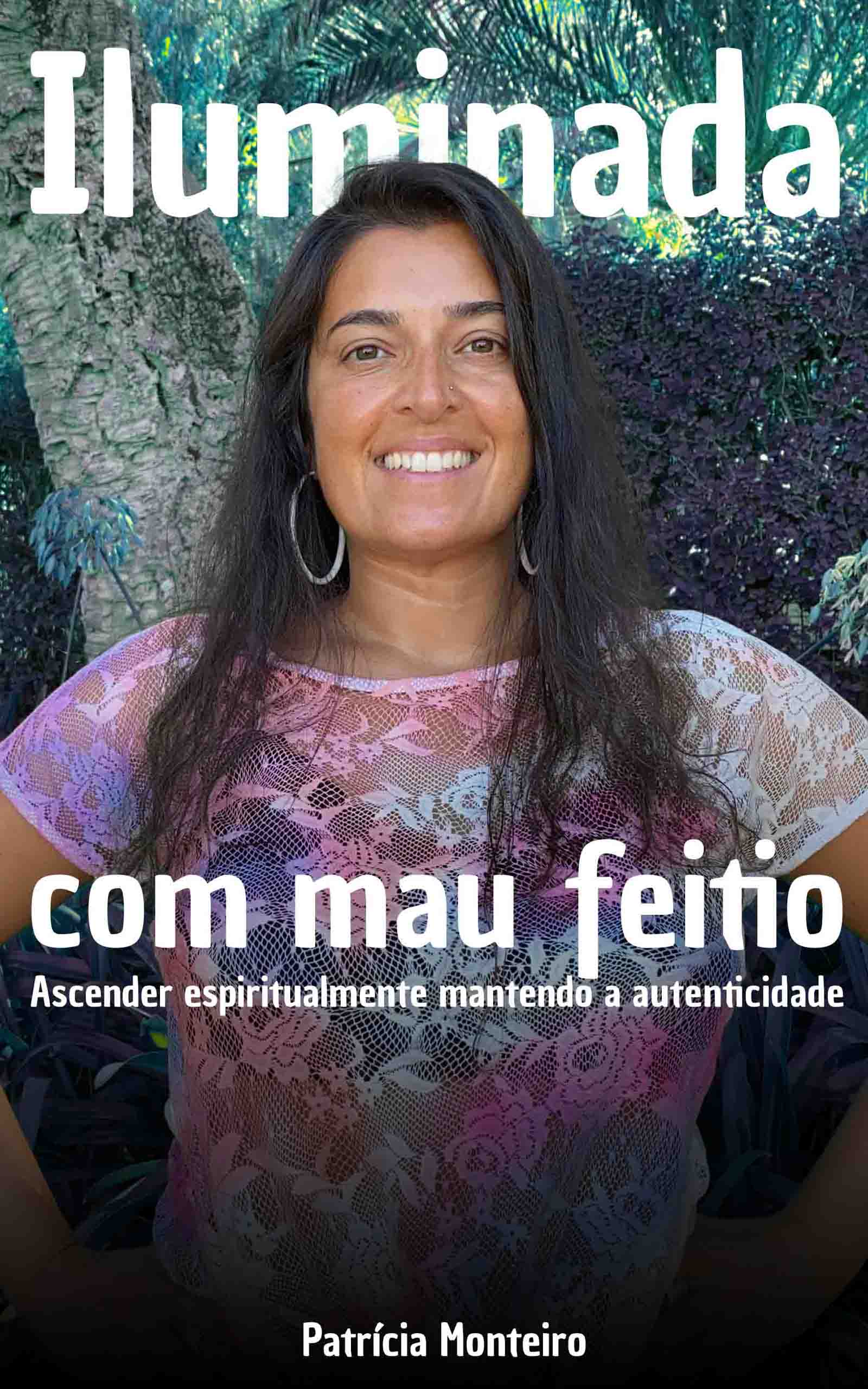 Iluminada com mau feitio | Livro | Patrícia Monteiro