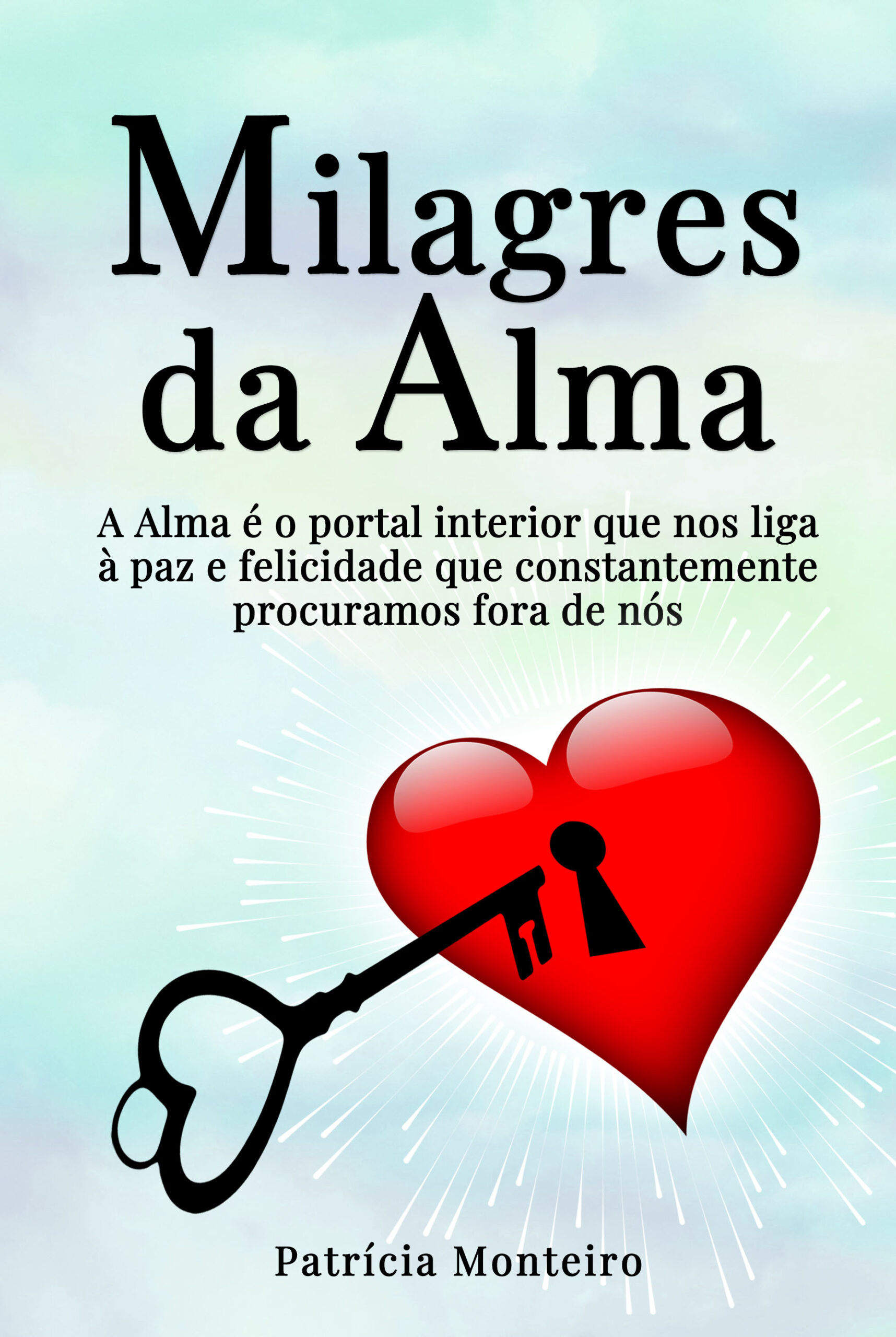 Milagres da Alma | Livro | Patrícia Monteiro