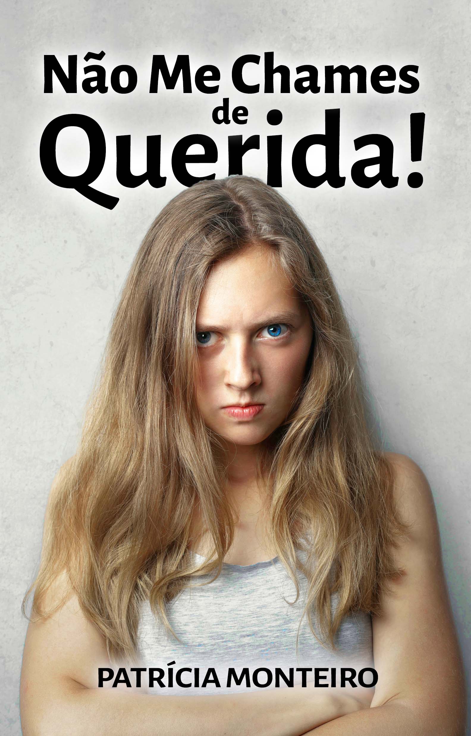 Não Me Chames de Querida! | Livro | Patrícia Monteiro